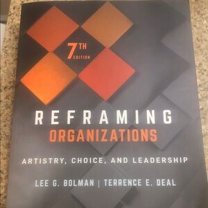 Reframing Organizations: Artistry, Choice, and Leadership
 7th Edition Book